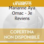 Marianne Aya Omac - Je Reviens cd