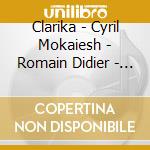 Clarika - Cyril Mokaiesh - Romain Didier - Sanseverino - Leprest En Symphonique cd