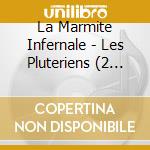 La Marmite Infernale - Les Pluteriens (2 Cds) cd