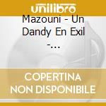 Mazouni - Un Dandy En Exil - Algerie/France 1969/1 cd