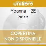 Yoanna - 2E Sexe cd musicale