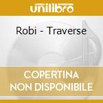 Robi - Traverse cd
