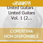United Guitars - United Guitars Vol. 1 (2 Cds) cd