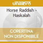 Horse Raddish - Haskalah cd