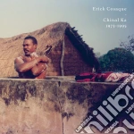 Erick Cosaque - Chinal Ka 1973-1995 cd