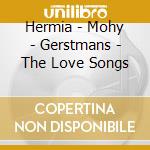 Hermia - Mohy - Gerstmans - The Love Songs cd