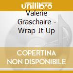 Valerie Graschaire - Wrap It Up cd