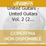 United Guitars - United Guitars Vol. 2 (2 Cds) cd