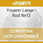 Youenn Lange - Rod Ne'O cd musicale