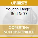 Youenn Lange - Rod Ne'O cd