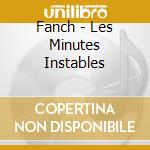 Fanch - Les Minutes Instables cd