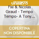 Fixi & Nicolas Giraud - Tempo Tempo- A Tony Allen Celebration cd musicale
