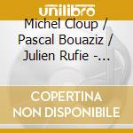 Michel Cloup / Pascal Bouaziz / Julien Rufie - A La Ligne cd