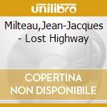 Milteau,Jean-Jacques - Lost Highway cd