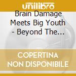 Brain Damage Meets Big Youth - Beyond The Blue cd