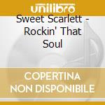 Sweet Scarlett - Rockin' That Soul cd