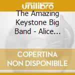 The Amazing Keystone Big Band - Alice Au  Pays Des Merveilles cd
