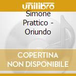 Simone Prattico - Oriundo cd musicale