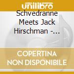 Schvedranne Meets Jack Hirschman - Vanity Vanity All Is Vanity cd