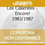 Les Calamites - Encore! 1983/1987 cd musicale