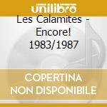 Les Calamites - Encore! 1983/1987 cd