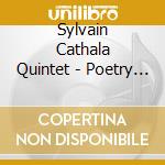 Sylvain Cathala Quintet - Poetry Of Storms cd