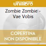 Zombie Zombie - Vae Vobis cd musicale
