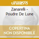 Zanarelli - Poudre De Lune cd