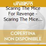 Scaring The Mice For Revenge - Scaring The Mice For Revenge (Eponye) cd