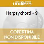 Harpsychord - 9 cd