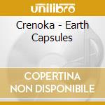 Crenoka - Earth Capsules cd