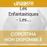 Les Enfantastiques - Les Enfantastiques cd
