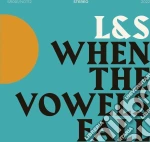 L & S - When The Vowels Fall cd