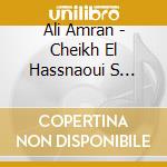Ali Amran - Cheikh El Hassnaoui S Tamyafit cd