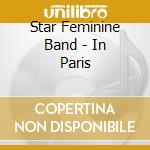 Star Feminine Band - In Paris cd musicale