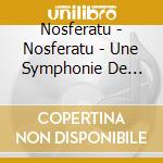Nosferatu - Nosferatu - Une Symphonie De L'horreur cd musicale