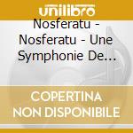 Nosferatu - Nosferatu - Une Symphonie De L'horreur cd