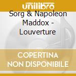 Sorg & Napoleon Maddox - Louverture cd