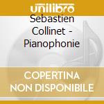 Sebastien Collinet - Pianophonie cd