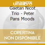 Gaetan Nicot Trio - Peter Pans Moods cd