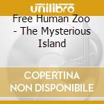 Free Human Zoo - The Mysterious Island cd