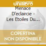 Menace D'eclaircie - Les Etoiles Du Rock N Roll cd