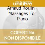 Arnaud Roulin - Massages For Piano cd