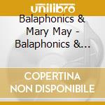 Balaphonics & Mary May - Balaphonics & Mary May cd
