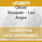 Olivier Rouquier - Les Anges cd