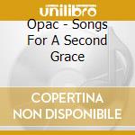 Opac - Songs For A Second Grace cd