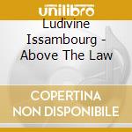 Ludivine Issambourg - Above The Law cd
