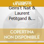 Geins't Nait & Laurent Petitgand & Scanner (Robin Rimbaud) - Et Il Y'avait... cd