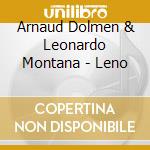 Arnaud Dolmen & Leonardo Montana - Leno cd