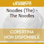 Noodles (The) - The Noodles cd